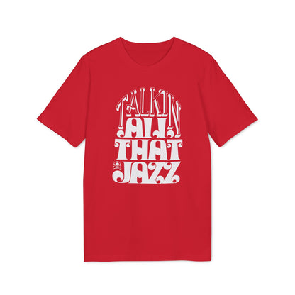 Talking All That Jazz T Shirt (Premium Biologisch)