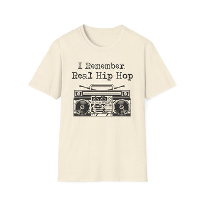I Remember Real Hip Hop T Shirt