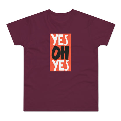 Yes Oh Yes T Shirt (Standaard Gewicht)