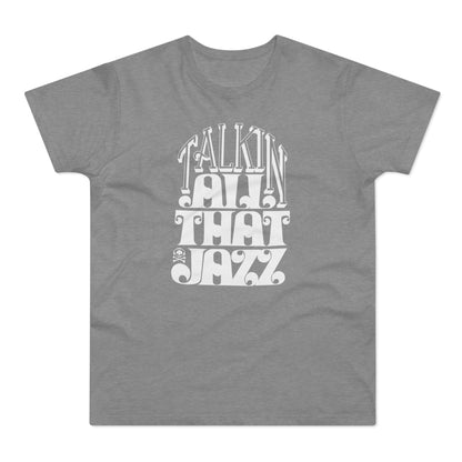 Talking All That Jazz T Shirt (Standaard Gewicht)