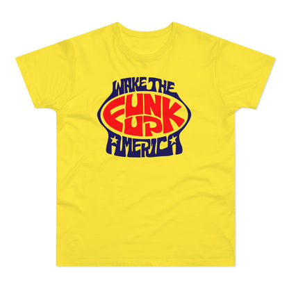 Wake The Funk Up T Shirt (Standaard Gewicht)