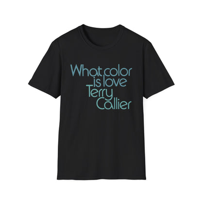 What Color Is Love Terry Callier T Shirt