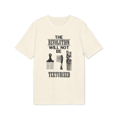 Revolution Will Not Be Texturised T Shirt (Premium Biologisch)