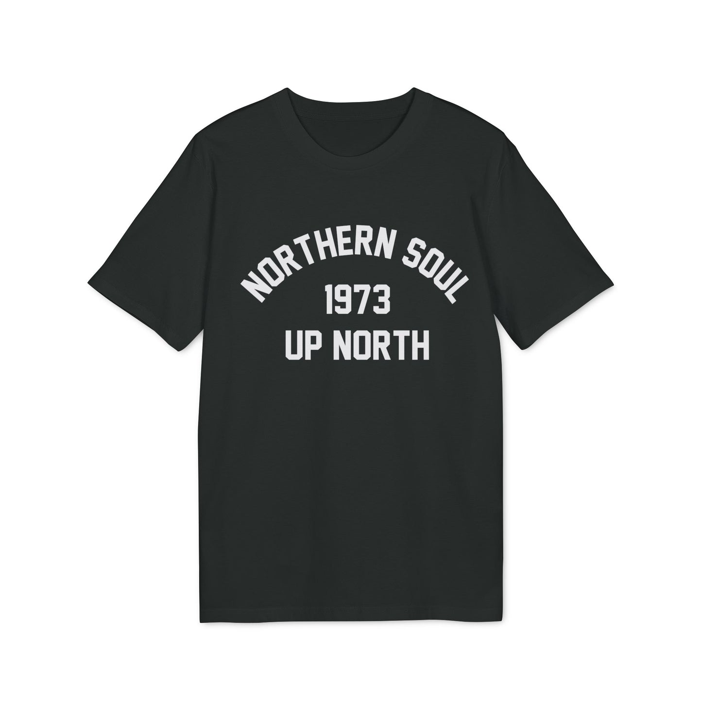 Northern Soul Up North 1973 T Shirt (Premium Biologisch)