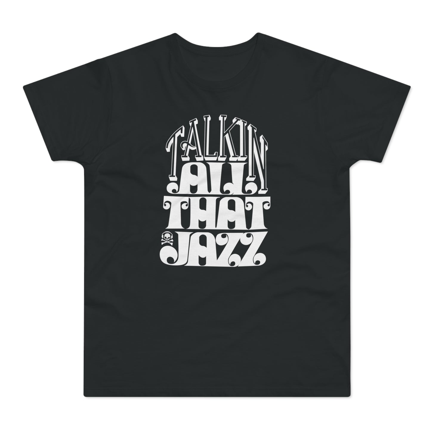 Talking All That Jazz T Shirt (Standaard Gewicht)