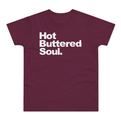 Hot Buttered Soul T Shirt (Standaard Gewicht)