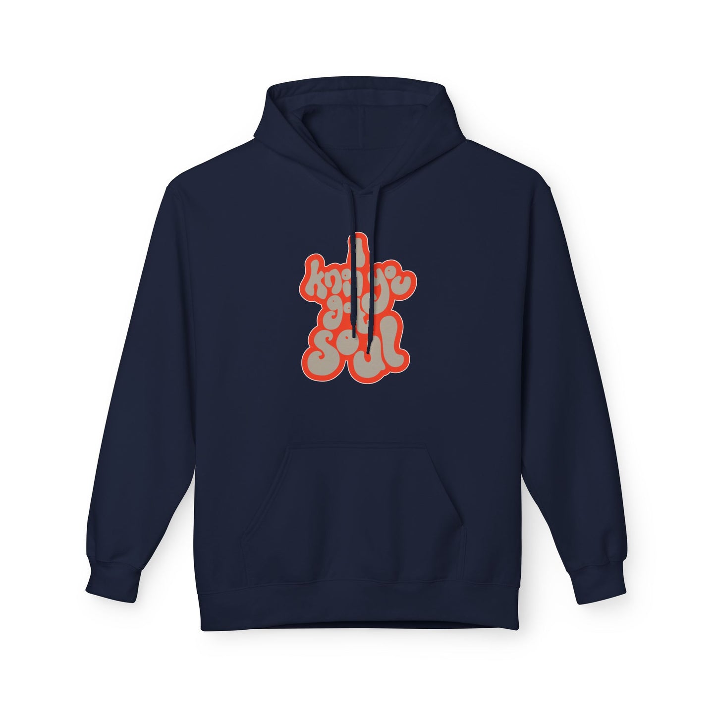 I Know You Got Soul Hoodie / Hoody