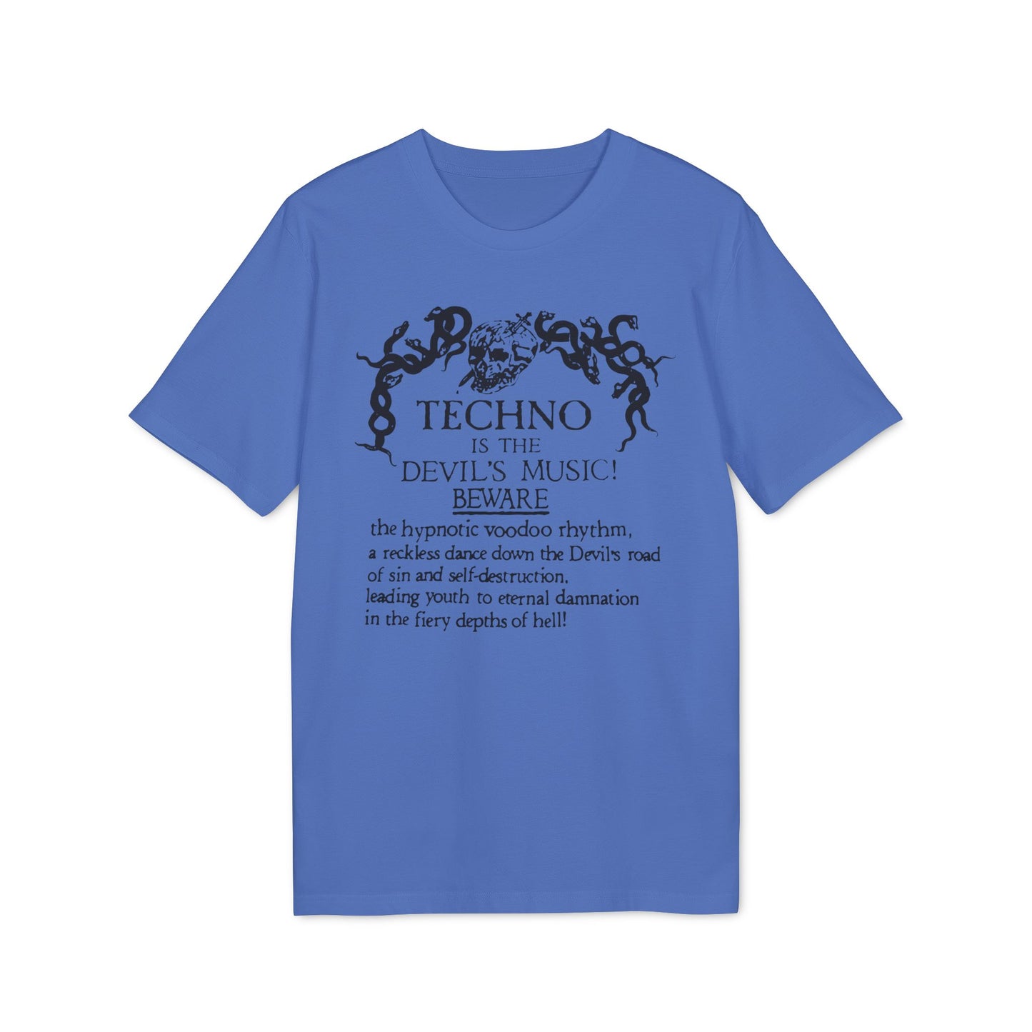 Techno is The Devil's Music T Shirt (Premium Biologisch)