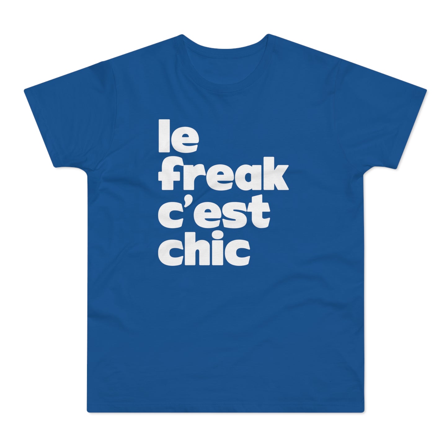 Chic Le Freak Lyrics T Shirt (Standaard Gewicht)