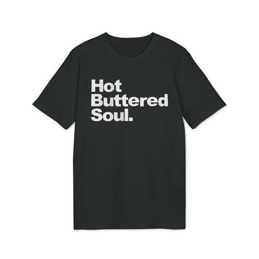 Hot Buttered Soul T Shirt (Premium Biologisch)