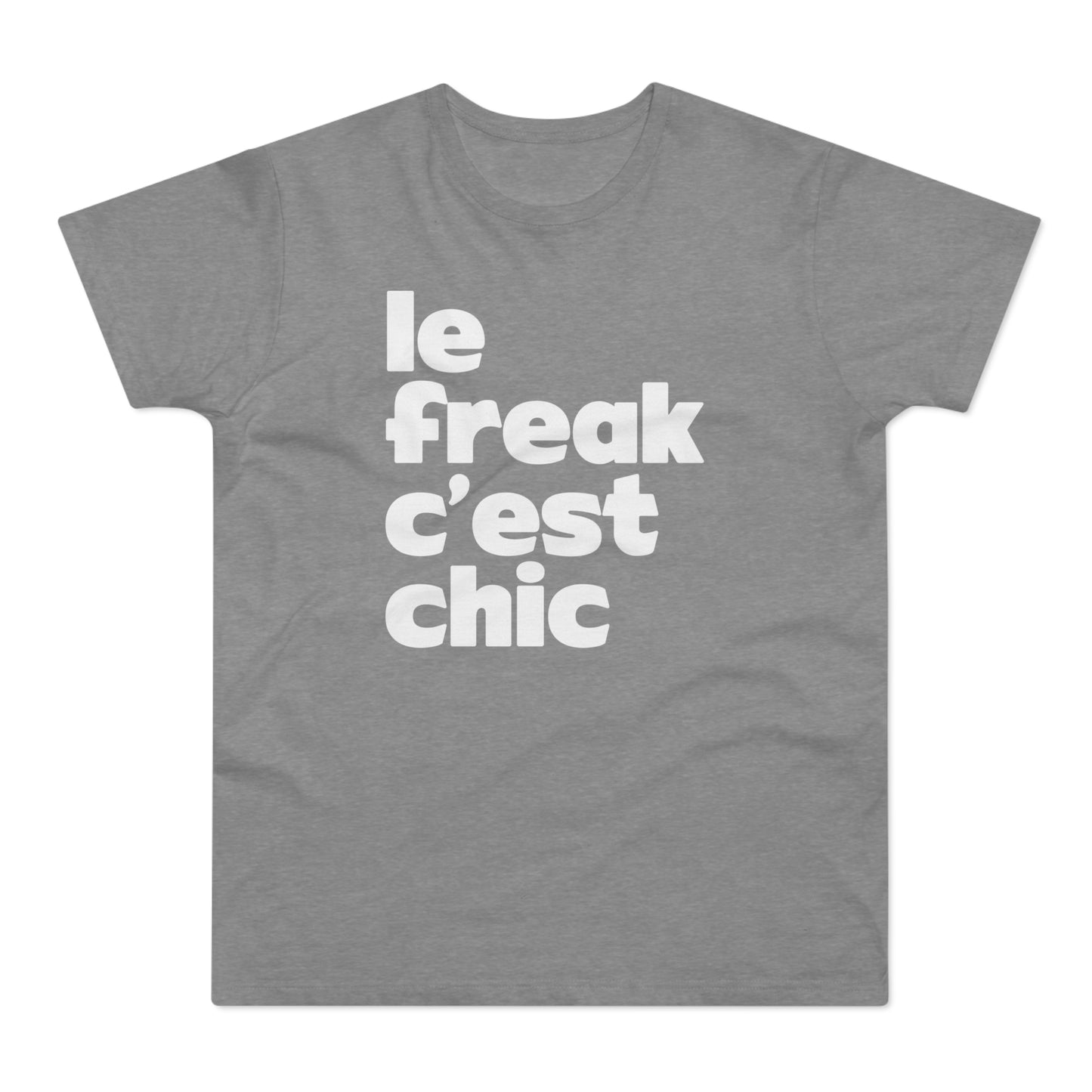 Chic Le Freak Lyrics T Shirt (Standaard Gewicht)