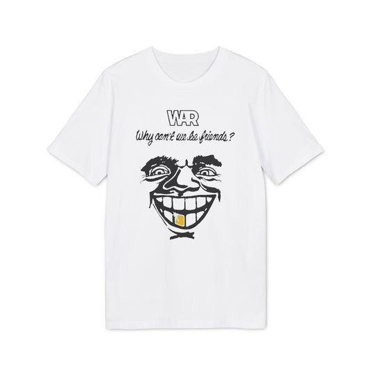 War Why Can't We Be Friends T Shirt (Premium Biologisch)