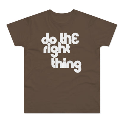 Do The Right Thing T Shirt (Standaard Gewicht)