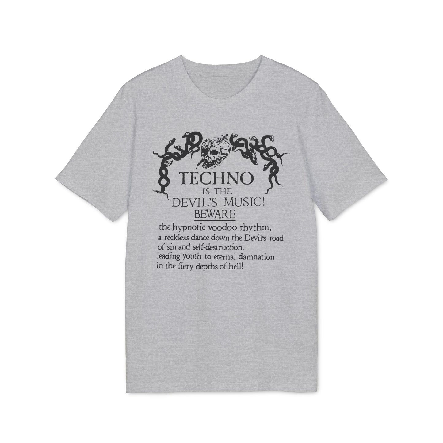 Techno is The Devil's Music T Shirt (Premium Biologisch)