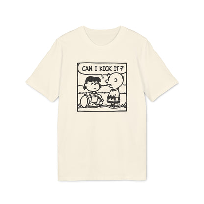 Can I Kick It? T Shirt (Premium Biologisch)