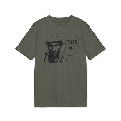 Dub Me T Shirt (Premium Biologisch)